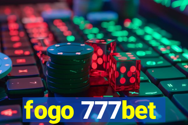 fogo 777bet